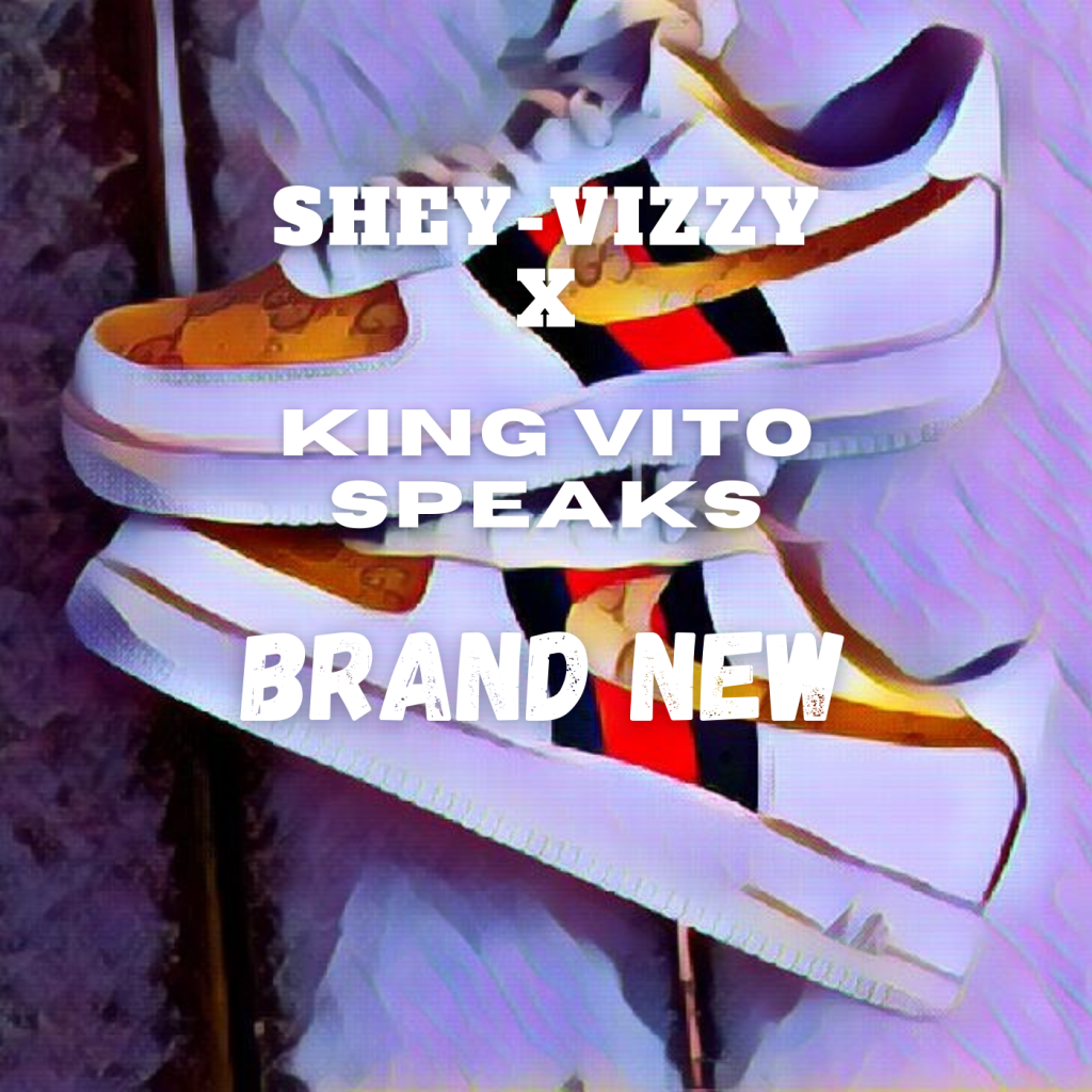 KING VITO SPEAKS X SHAE-VIZZY Drop – BRAND&nbsp;NEW